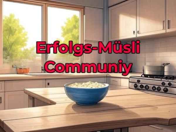 Erfolgs-Müsli-Community
